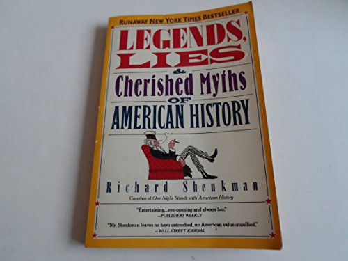 Imagen de archivo de Legends, Lies & Cherished Myths of American History a la venta por Gulf Coast Books