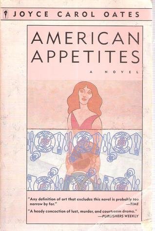 AMERICAN APPETITES - a Novel