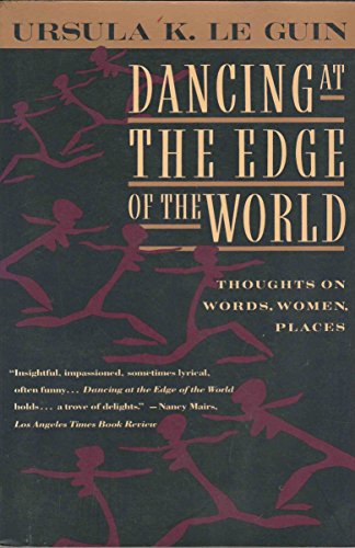 9780060972899: Dancing at the Edge of the World : Thoughts on Words, Women, Places