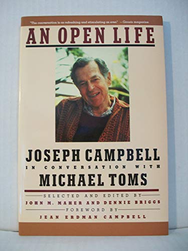 Stock image for An Open Life: Joseph Campbell in Conversation With Michael Toms for sale by The Yard Sale Store