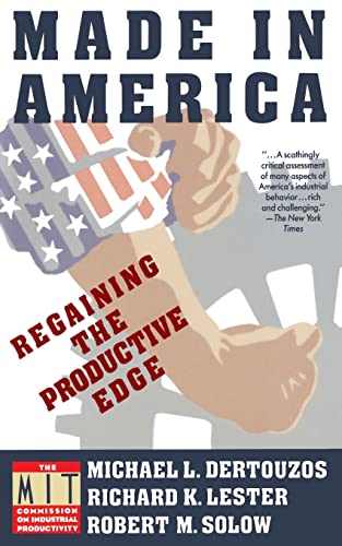 Made in America: Regaining the Productive Edge (9780060973407) by Dertouzos, Michael L.