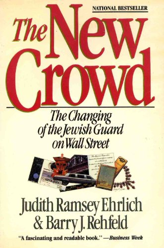 Stock image for The New Crowd: The Changing of the Jewish Guard on Wall Street for sale by Long Island Book Company