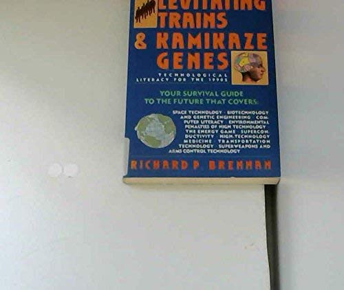 Imagen de archivo de Levitating Trains & Kamikaze Genes : Technological Literacy for the 1990s a la venta por Wonder Book