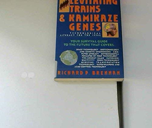 9780060973698: Levitating Trains & Kamikaze Genes : Technological Literacy for the 1990s