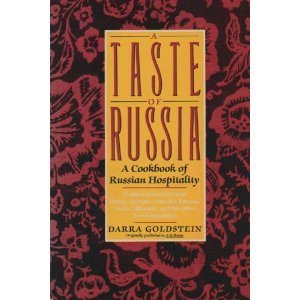 Stock image for A Taste of Russia: A Cookbook of Russian Hospitality for sale by Ergodebooks