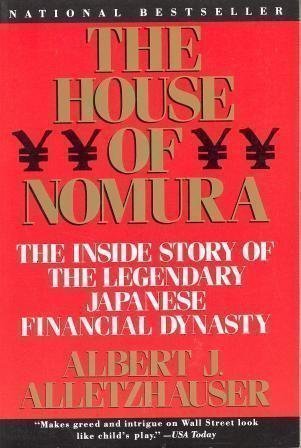 Stock image for House of Nomura : The Inside Story of the Legendary Japanese Dynasty for sale by Better World Books
