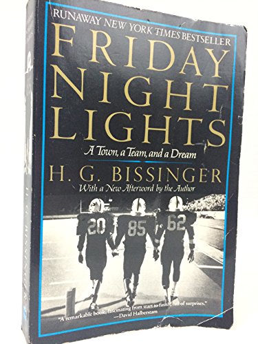 Friday Night Lights: A Town, a Team, and a Dream (9780060974060) by Bissinger, H. G.; Bissinger, Buzz