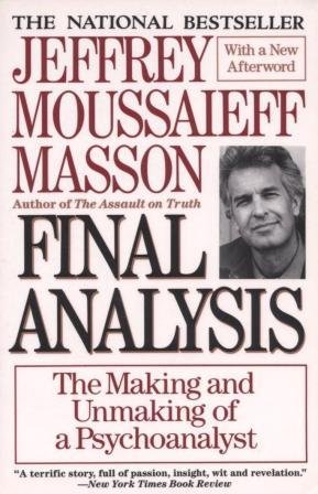 Stock image for Final Analysis: The Making and Unmaking of a Psychoanalyst for sale by Best Books And Antiques