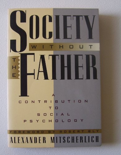 Imagen de archivo de Society Without the Father: A Contribution to Social Psychology a la venta por SecondSale