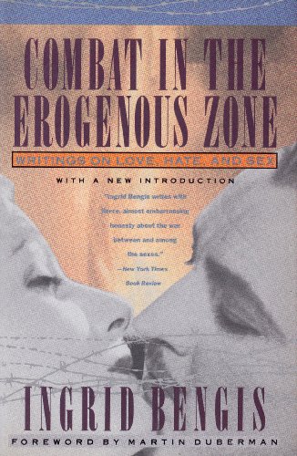 Beispielbild fr Combat in the Erogenous Zone : Writings on Love, Hate and Sex zum Verkauf von Better World Books