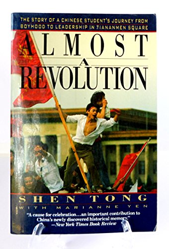 Stock image for Almost a Revolution: The Story of a Chinese Student's Journey from Boyhood to Leadership in Tiananmen for sale by Wonder Book