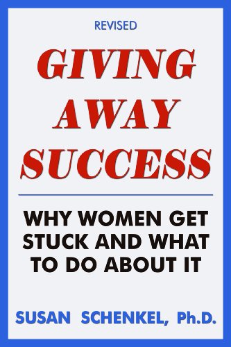 Beispielbild fr Giving Away Success: Why Women Get Stuck and What to Do About It (Revised Edition) zum Verkauf von BooksRun