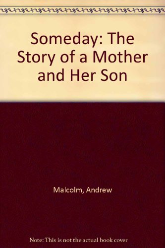 Stock image for Someday: The Story of A Mother and Her Son for sale by Montclair Book Center