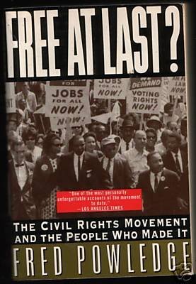 Beispielbild fr Free at Last?: The Civil Rights Movement and the People Who Made It zum Verkauf von Wonder Book