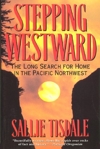 Imagen de archivo de Stepping Westward; The Long Search for Home in the Pacific Northwest a la venta por Alf Books