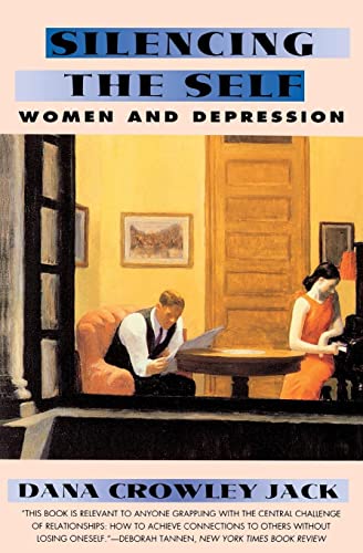 9780060975272: Silencing The Self: Women and Depression
