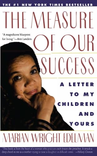 Beispielbild fr The Measure of Our Success: A Letter to My Children and Yours zum Verkauf von SecondSale