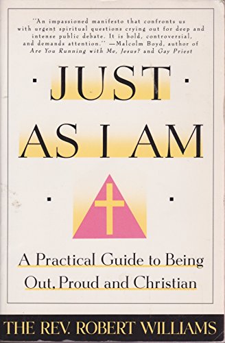 Beispielbild fr Just As I Am: A Practical Guide to Being Out, Proud, and Christian zum Verkauf von Wonder Book