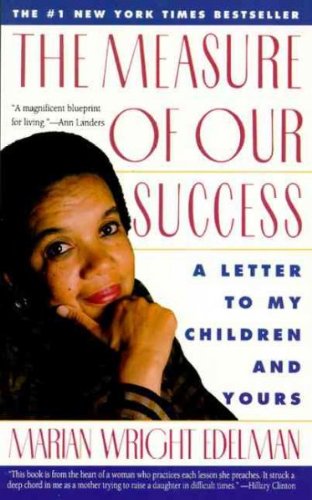 9780060975623: The Measure of Our Success: A Letter to My Children & Yours