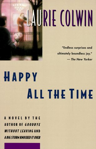 9780060975647: Happy All the Time: A Novel