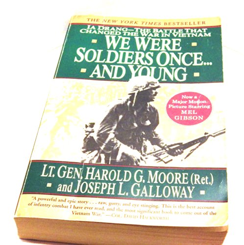 Stock image for We Were Soldiers Once . . . and Young: Ia Drang, the Battle That Changed the War in Vietnam for sale by Gil's Book Loft