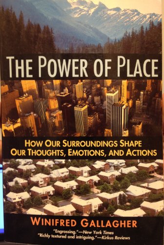 9780060976026: The Power of Place: How Our Surroundings Shape Our Thoughts, Emotions and Actions