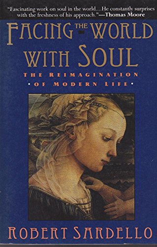 9780060976187: Facing the World with Soul: The Reimagination of Modern Life