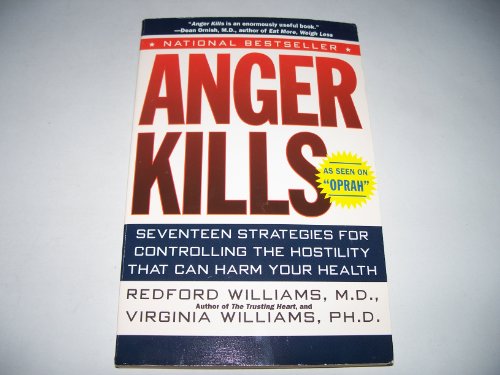 9780060976231: Anger Kills: Seventeen Strategies for Controlling the Hostility That Can Harm Your Health
