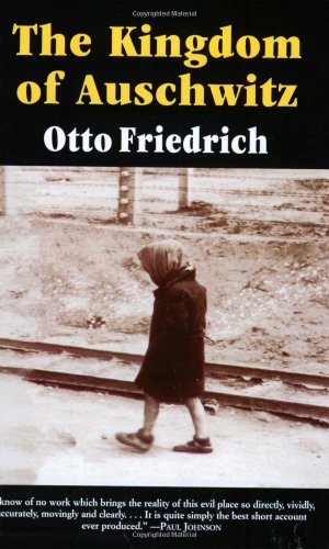 Beispielbild fr The Kingdom of Auschwitz: 1940-1945 zum Verkauf von Your Online Bookstore