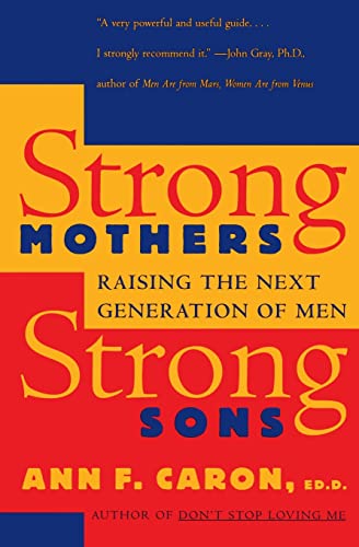 9780060976484: Strong Mothers, Strong Sons: Raising the Next Generation of Men