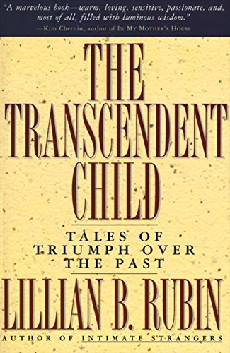 Stock image for The Transcendent Child: Tales of Triumph Over the Past for sale by St Vincent de Paul of Lane County
