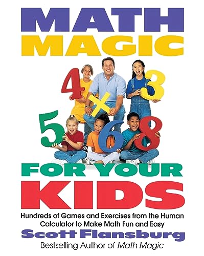 9780060977313: MATH MAGIC FOR YR KIDS: Hundreds of Games and Exercises from the Human Calculator to Make Math Fun and Easy