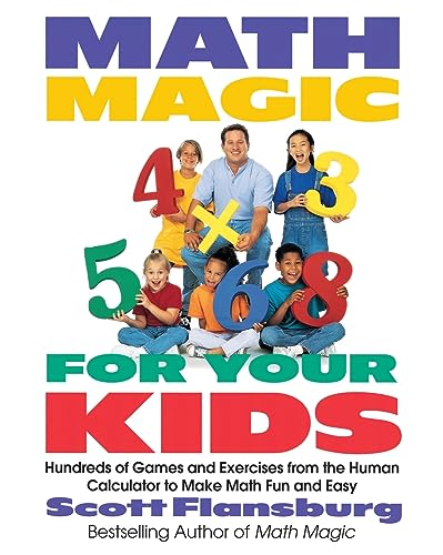 Stock image for Math Magic for Your Kids: Hundreds of Games and Exercises from the Human Calculator to Make Math Fun and Easy for sale by SecondSale