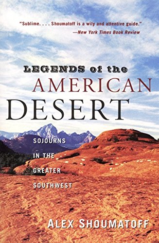 Stock image for Legends of the American Desert: Sojourns in the Greater Southwest for sale by ThriftBooks-Dallas