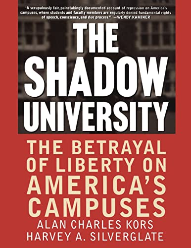 Beispielbild fr The Shadow University: The Betrayal Of Liberty On America's Campuses zum Verkauf von SecondSale