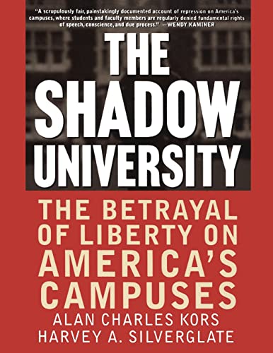 9780060977726: The Shadow University: The Betrayal Of Liberty On America's Campuses