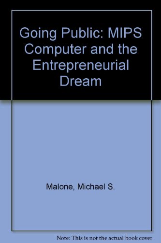 Beispielbild fr Going Public : MIPS Computer and the Entrepreneurial Dream zum Verkauf von Better World Books