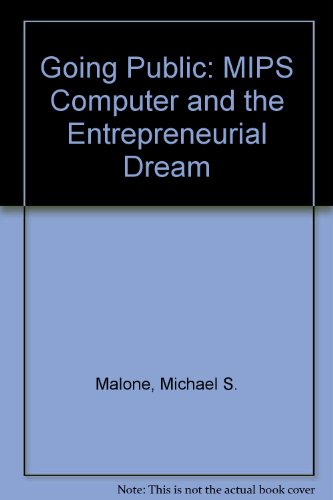 Stock image for Going Public : MIPS Computer and the Entrepreneurial Dream for sale by Better World Books