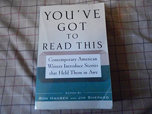 Imagen de archivo de Youve Got to Read This: Contemporary American Writers Introduce Stories that Held Them in Awe a la venta por Off The Shelf