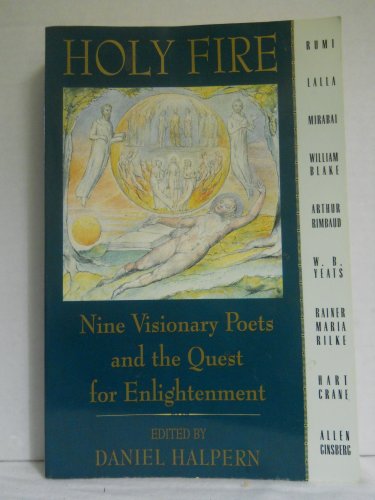 9780060982034: Holy Fire: Nine Visionary Poets and the Quest for Enlightenment