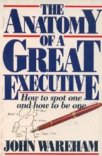 Stock image for The Anatomy of a Great Executive for sale by Better World Books: West