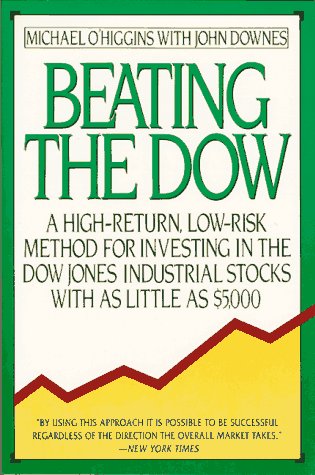 Imagen de archivo de Beating the Dow : A High Return, Low-Risk Method for Investing in the Dow Jones Industrial Stocks with As Little As 5,000 Dollars a la venta por Better World Books