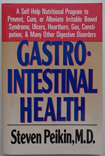 9780060984052: Gastrointestinal Health: A Self-Help Nutritional Program to Prevent, Cure, or Alleviate Irritable Bowel Syndrome, Ulcers, Heartburn, Gas, Constipati