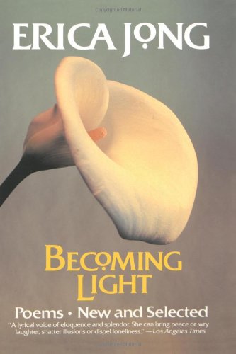 Stock image for Becoming Light: Poems New and Selected for sale by Long Island Book Company