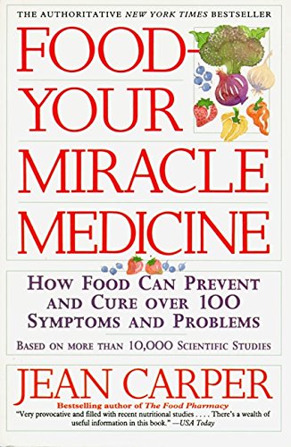Stock image for Food--Your Miracle Medicine: How Food Can Prevent and Cure over 100 Symptoms and Problems for sale by WorldofBooks