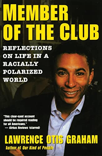 Stock image for A Member of the Club: Reflections on Life in a Racially Polarized World for sale by SecondSale