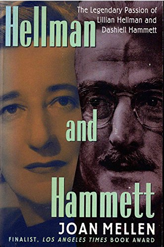 Beispielbild fr Hellman and Hammett: The Legendary Passion of Lillian Hellman and Dashiell Hammett zum Verkauf von More Than Words