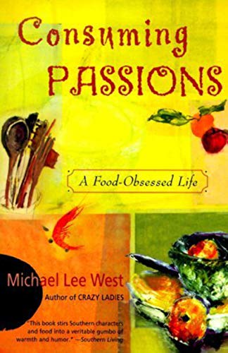Imagen de archivo de Consuming Passions: A Food-Obsessed Life a la venta por SecondSale