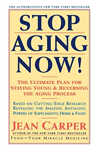 9780060985004: Stop Aging Now!: The Ultimate Plan for Staying Young and Reversing the Aging Process