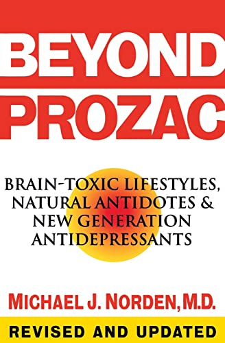 Imagen de archivo de Beyond Prozac - Brain-toxic Lifestyles, Natural Antidotes & New Generation Antidepressants : Revised and Updated Edition a la venta por JB Books